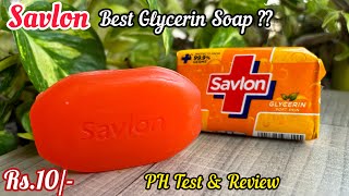 Savlon Glycerin Soap Review & Ph Test Savlon Moisturizing Glycerin Soap Best For Dry Skin