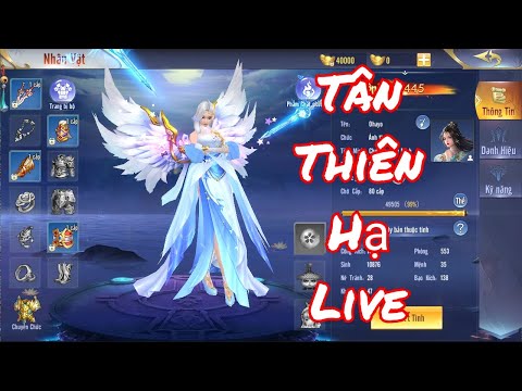 Tân Thiên Hạ Mobile | LIVE review game mới ra mắt