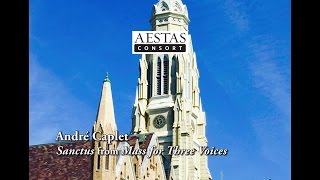 André Caplet -  ''Sanctus'' from "Mass for Three Voices"
