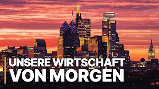 Unsere Wirtschaft von Morgen | Zukunftsforschung