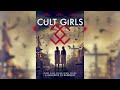 Cult Girls- Behind The Scenes Teaser #3