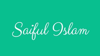 Learn how to Sign the Name Saiful Islam Stylishly in Cursive Writing