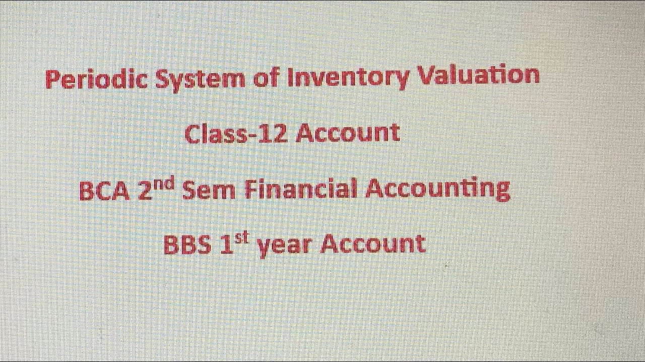 Periodic System of Inventory Valuation