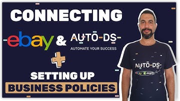 How To Connect To AutoDS & Set up eBay Business Policies | Beginners Guide | eBay Mini-Course