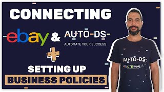 How To Connect To AutoDS & Set up eBay Business Policies | Beginners Guide | eBay MiniCourse