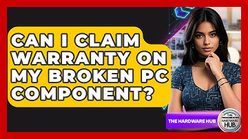 Can I Claim Warranty On My Broken PC Component? - The Hardware Hub