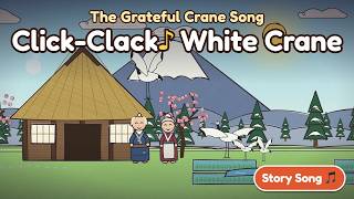 The Grateful Crane Song 🪶 Click-Clack, Thank You Crane | Crane Wife · Sing-Along Kids Song