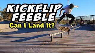 KICKFLIP BACK FEEBLE (Will I FAIL?)