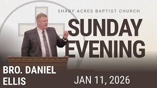 Bro. Daniel Ellis - Sun PM - 01/11