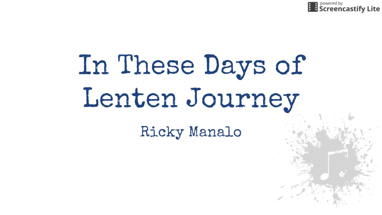 In These Days of Lenten Journey Ricky Manalo Lyrics YouTube