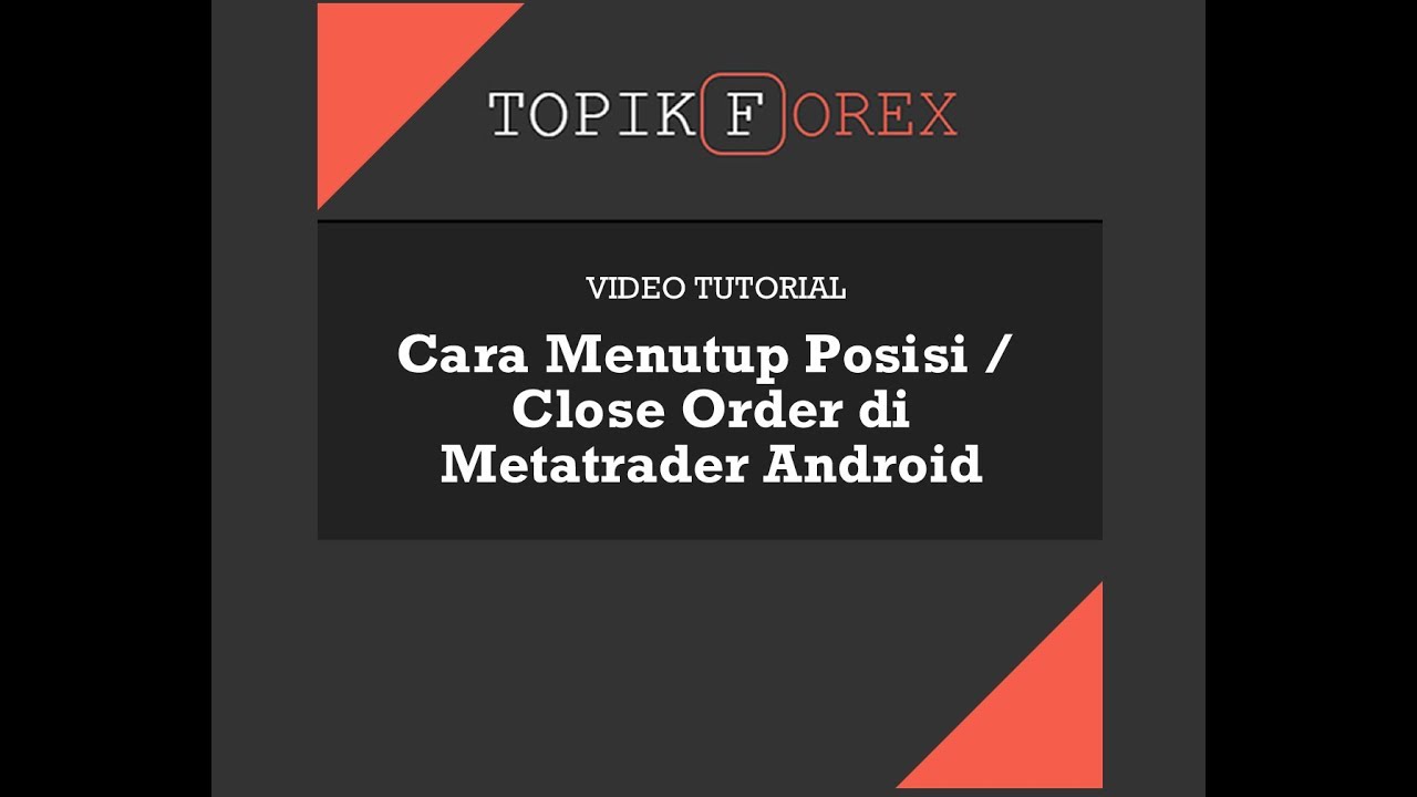 cara menutup semua order di mt4 android