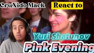 Reaction to Pink Evening - Yuri Shatunov