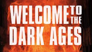Watch Welcome To The Dark Ages Trailer