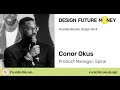 People Products &amp; Payment Protocols - Conor Okus (Spiral) | Presidio Bitcoin Design Week