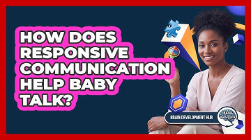 How Does Responsive Communication Help Baby Talk?