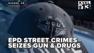 Eugene PD Street Crimes Unit takes two into custody, seizes drugs and firearm