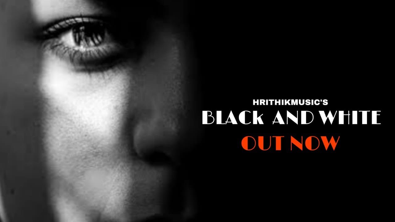 Black And White HrithikMusic Latest Hindi Inspirational Songs 2021