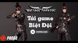 HƯỚNG DẪN TẢI GAME BIỆT ĐỘI THẦN TỐC 2020 screenshot 5