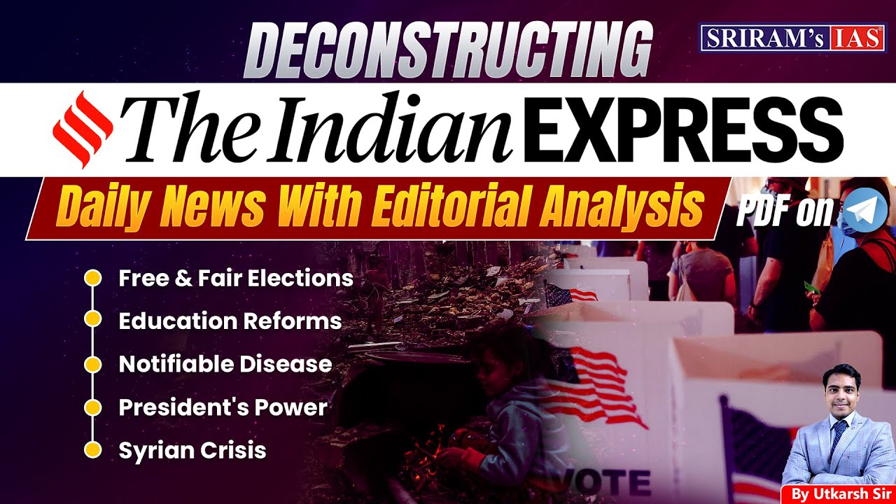 Deconstructing Indian Express | 11 Dec 2024 | Daily Current Affairs ...