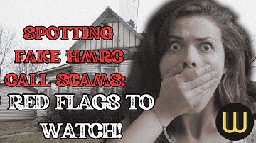 Spotting Fake HMRC Call Scams Red Flags to Watch!