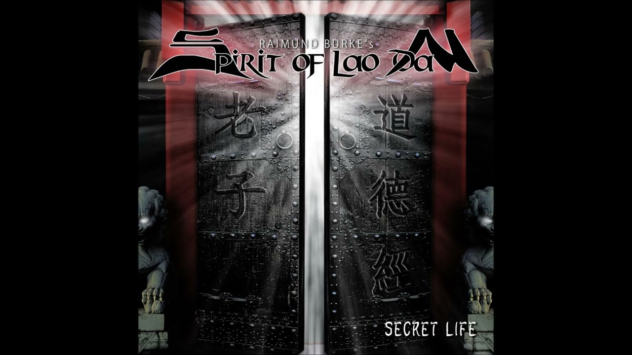 Raimund Burke's Spirit Of Lao Dan – Secret Life   ( Full-length )