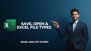 Day-5 ||  Save, Open & Excel File Types Explained 