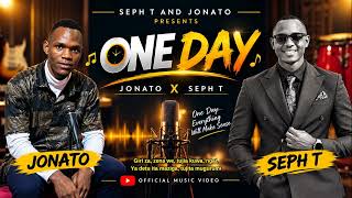One Day - Jonato X Seph T 🎵 