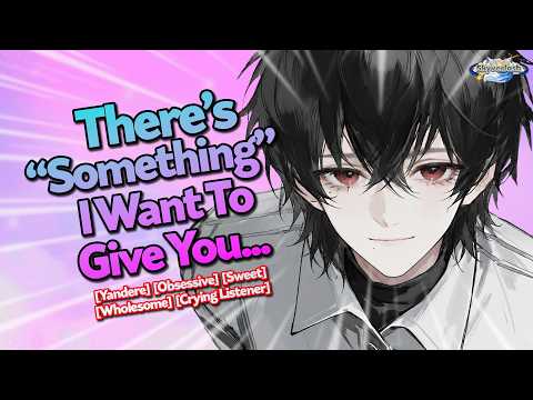 Your Yandere Boyfriend Wants to Make You Happy… Forever [ASMR Roleplay]