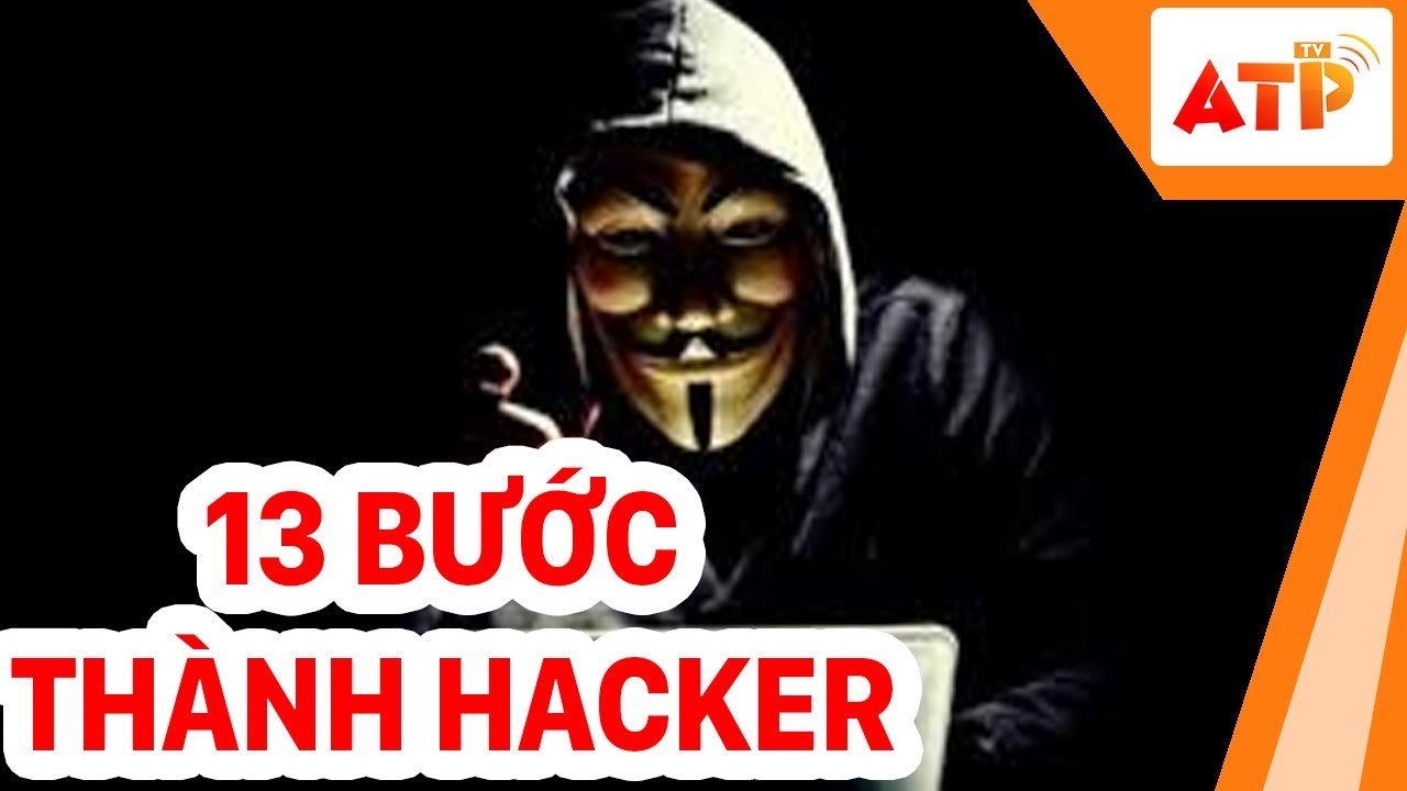 Khóa học hacker | TRỞ THÀNH HACKER chuyên nghiệp với 13 bước