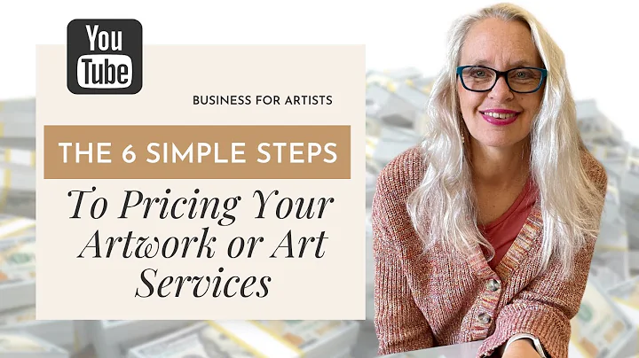 The 6 Simple Steps To Pricing Your Artwork or Art Services | Art Business