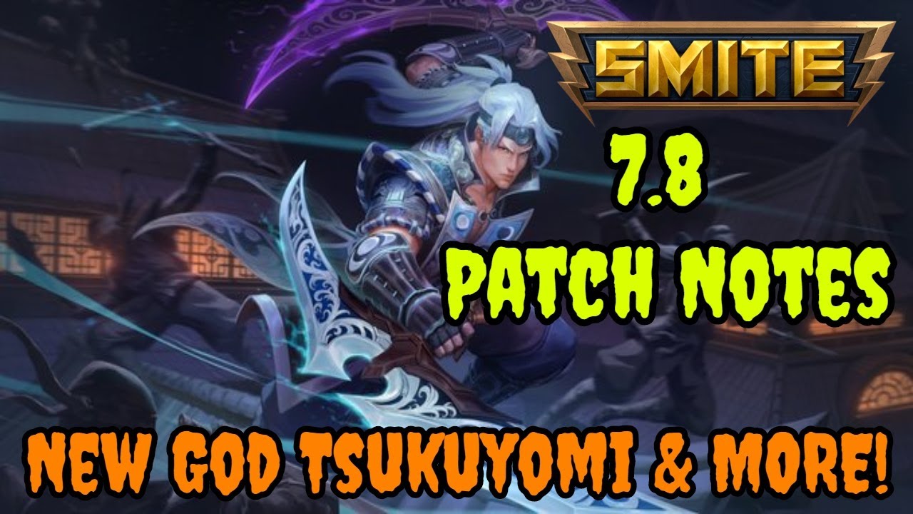 NEW GOD TSUKUYOMI! Smite Update Notes 7.8 Patch Discussion