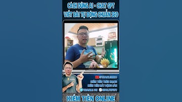 Ứng Dụng ChatGPT Kiếm Tiền Online Tự Viết Bài Chuẩn SEO