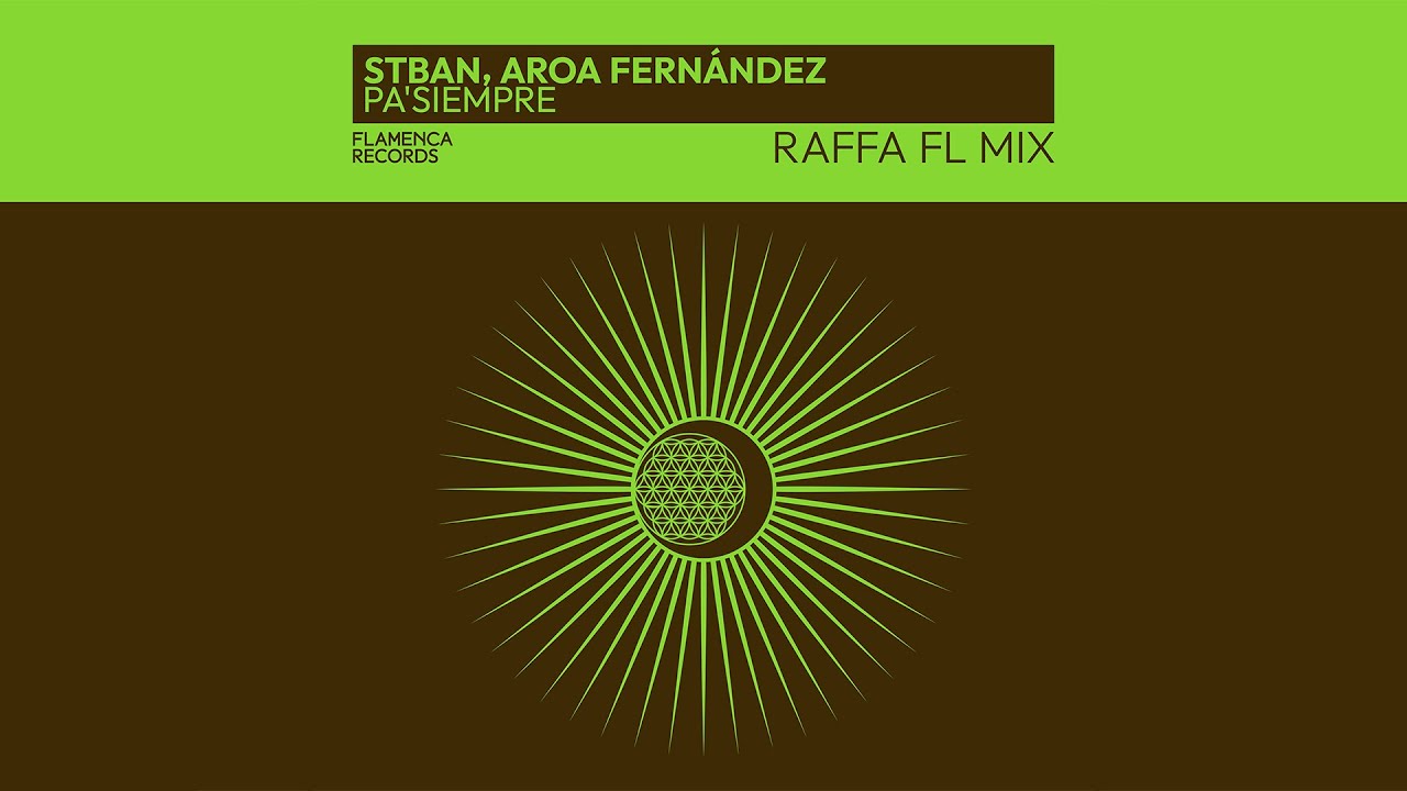 STBAN, Aroa Fernández - Pa'Siempre (Raffa FL Mix) [Latin/Tech House]