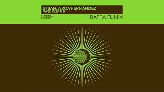 Download Lagu STBAN, Aroa Fernández - Pa'Siempre (Raffa FL Mix) [Latin/Tech House] MP3