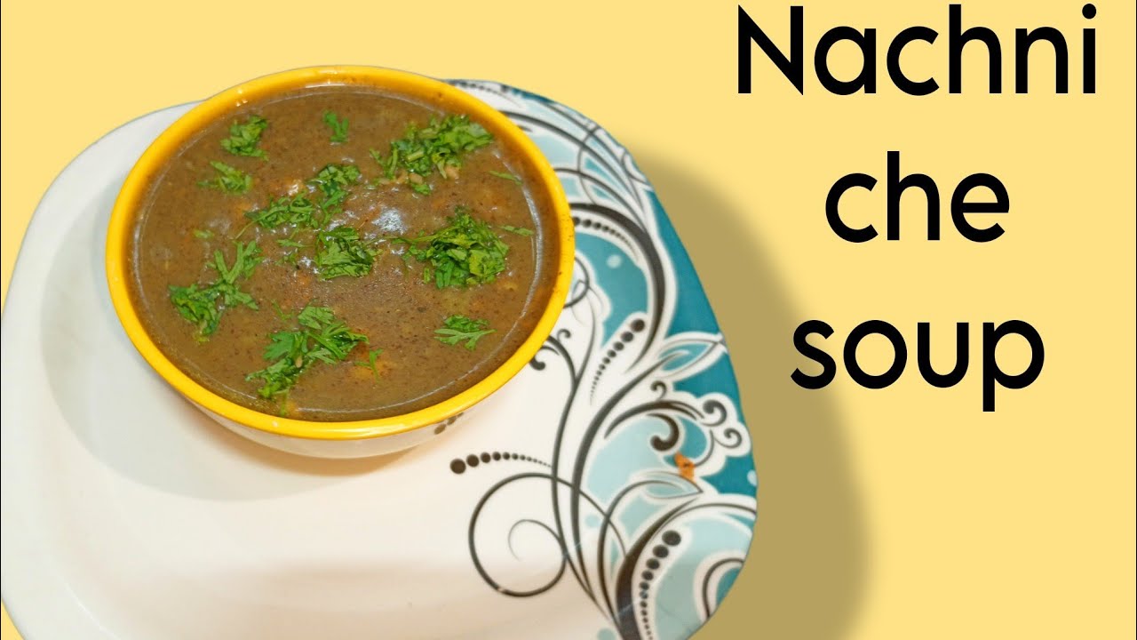 Nachni che soup नाचणी चे सूप How to make Nachni soup healthy soup