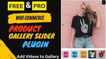 Free Product Gallery Slider for WooCommerce | How to add Videos in product gallery