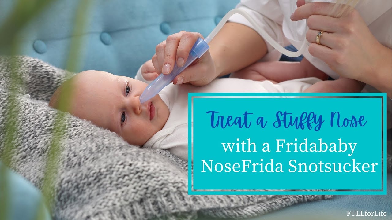 How to Treat a Stuffy Nose with a Fridababy NoseFrida Snotsucker
