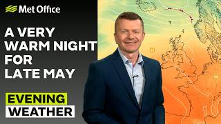 25/05/2026 - Clear and warm overnight - Evening Weather Forecast UK – Met Office Weather