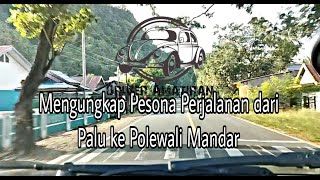Mengungkap Pesona Perjalanan dari Palu ke Polewali Mandar: jarak 560 Km