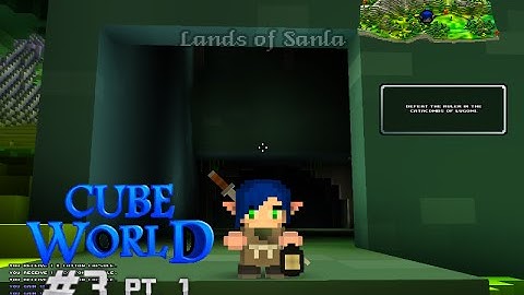 Cube World #3 Pt.1- Catacombs