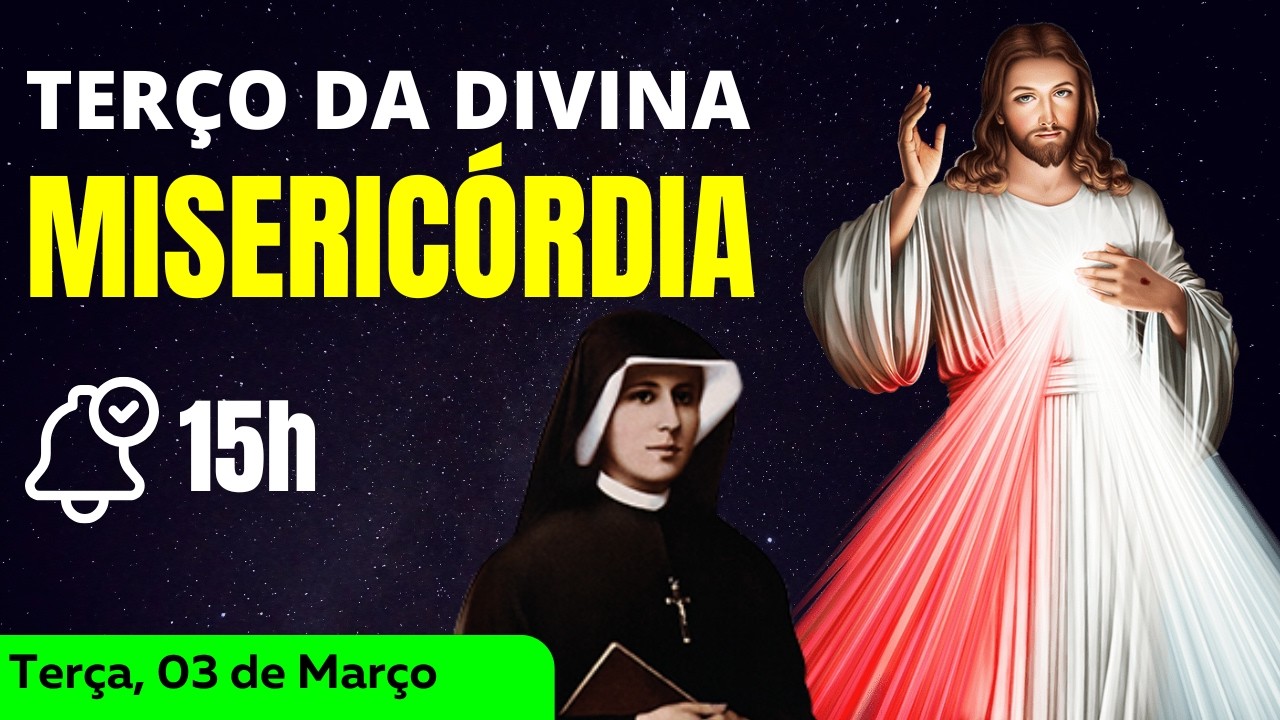 Terço da Misericordia Terça (03/03/2026) 🙏 Terço da Divina Misericórdia
