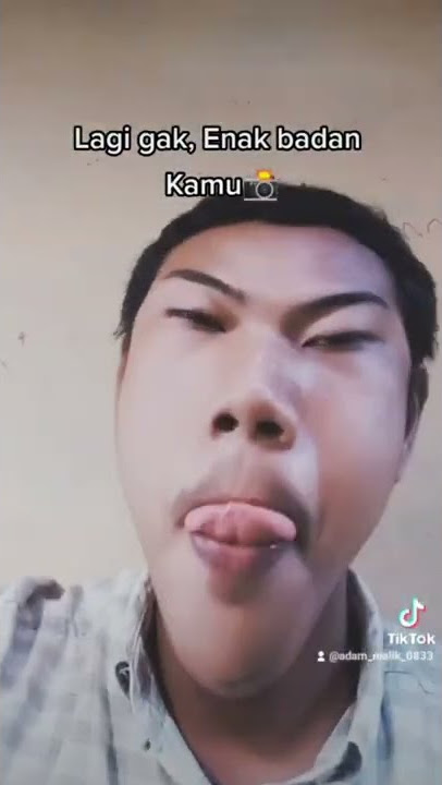 Tiktok Lucu!!! || Lagi gak enak Badan Kamu😷🤕