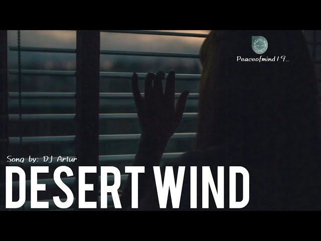 Desert Wind,DJ Artur (@DjArturOfficial  )