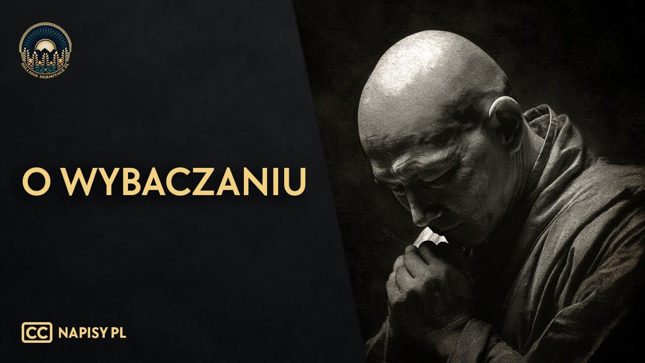 O wybaczaniu [Thaniyo Thero] [Napisy PL]