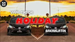Download lagu DJ HOLIDAY VIRAL TIKTOK_BREAKLATIN_BY ZULFVNKY