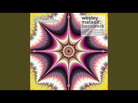 Wesley Matsell — Bernwerk