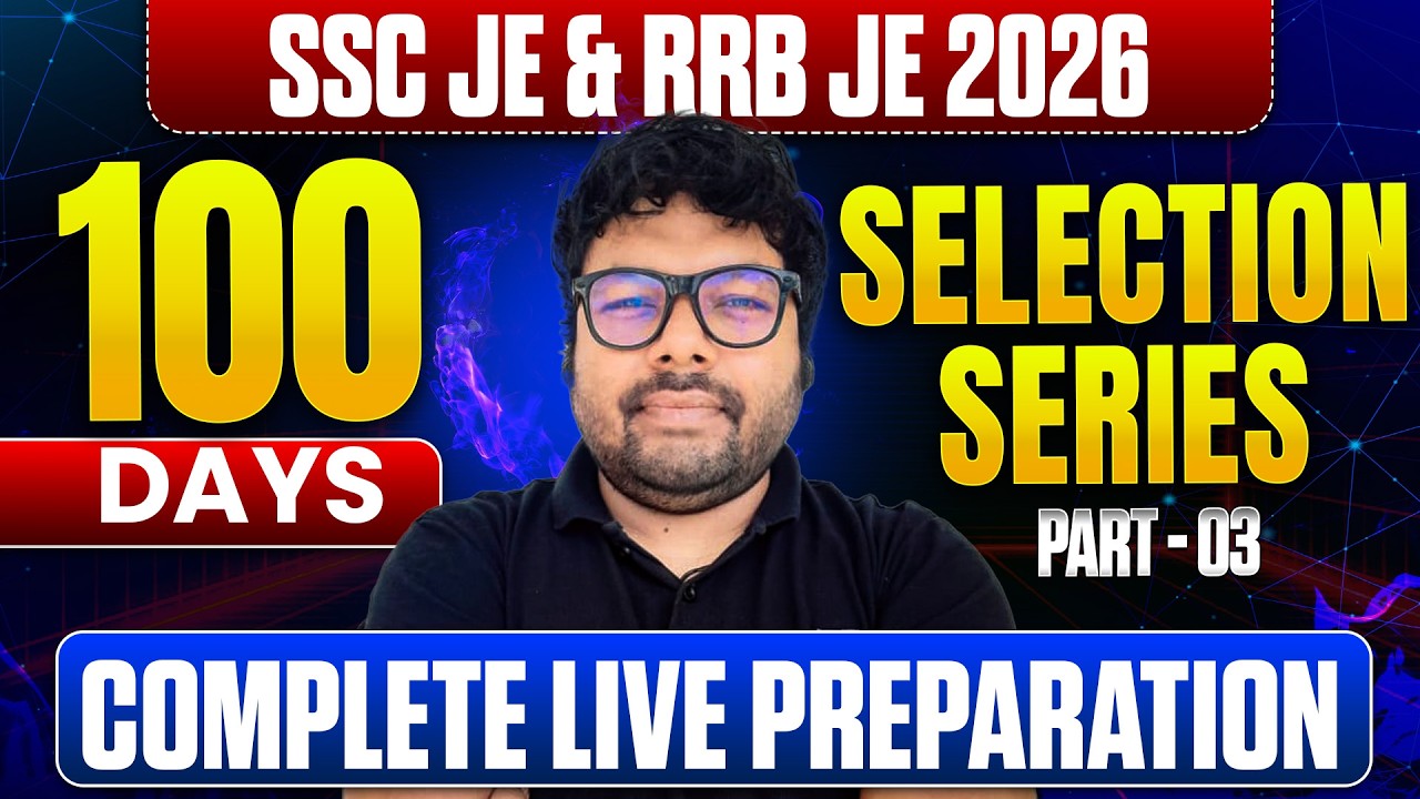 SSC JE & RRB JE 2026 Electrical | 100 Days SELECTION SERIES - 3 | Complete Live Prep | Praveen Kumar
