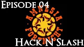 Hack N Slash - Amnesia Fortnight Prototypes with Steejo - Ep 4 - [Lots of Hacking]