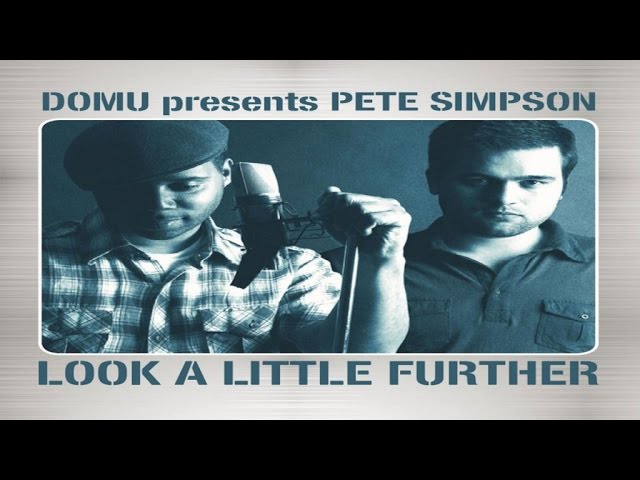 在 YouTube 上观看 Domu presents Pete Simpson - Look A Little Further (MuthaFunkaz 12" Vocal Mix)