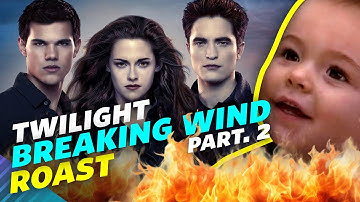 The Twilight Saga: Breaking Dawn Part 2 - Movie ROAST